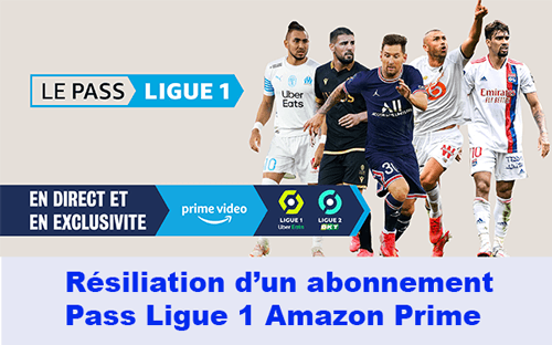 Résilier Pass Ligue 1 Amazon Prime