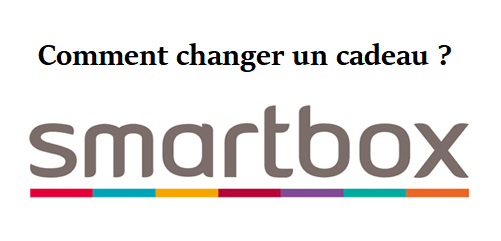 Comment changer un coffret Smartbox ?