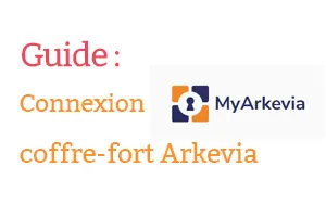 My Arkevia : Comment se connecter au coffre-fort Arkevia ?