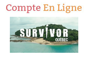 Survivor Québec inscription