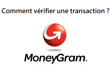 Comment suivre une transaction sur Moneygram ?