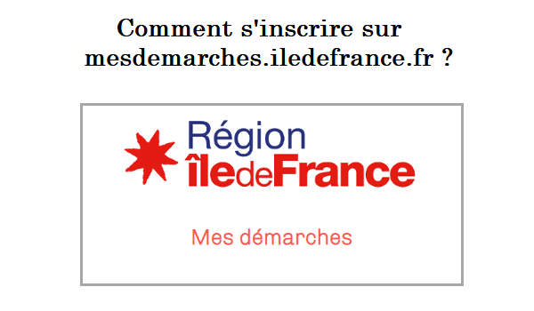 Comment s'inscrire sur mesdemarchesiledefrance ?