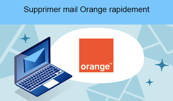 Supprimer adresse mail Orange après résiliation