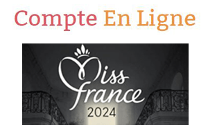 Miss France 2024 Billetterie en ligne